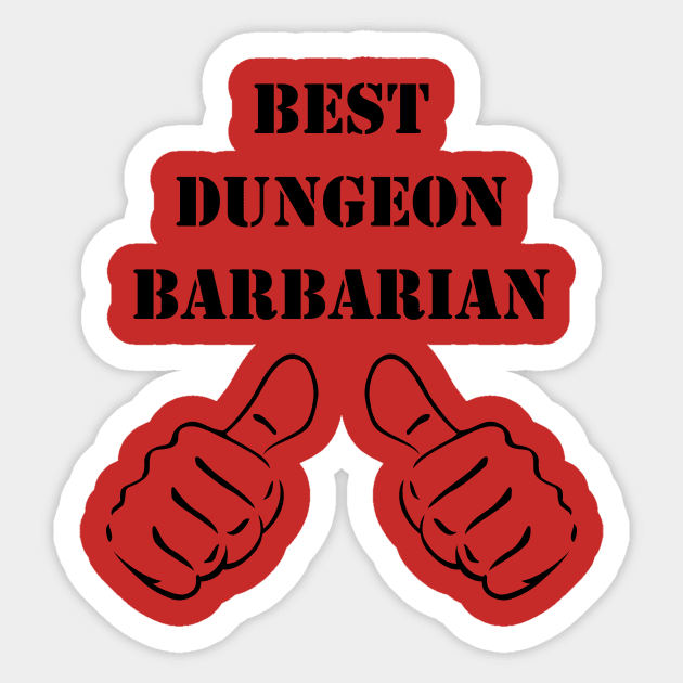 BEST DUNGEON BARBARIAN 5E RPG Meme Rage Class Sticker by rayrayray90